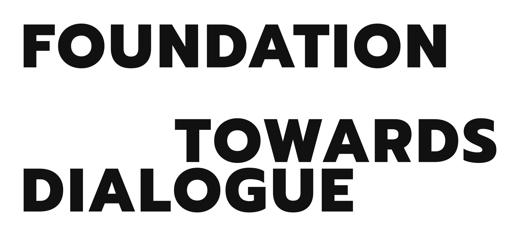 Foundation Towards Dialogue