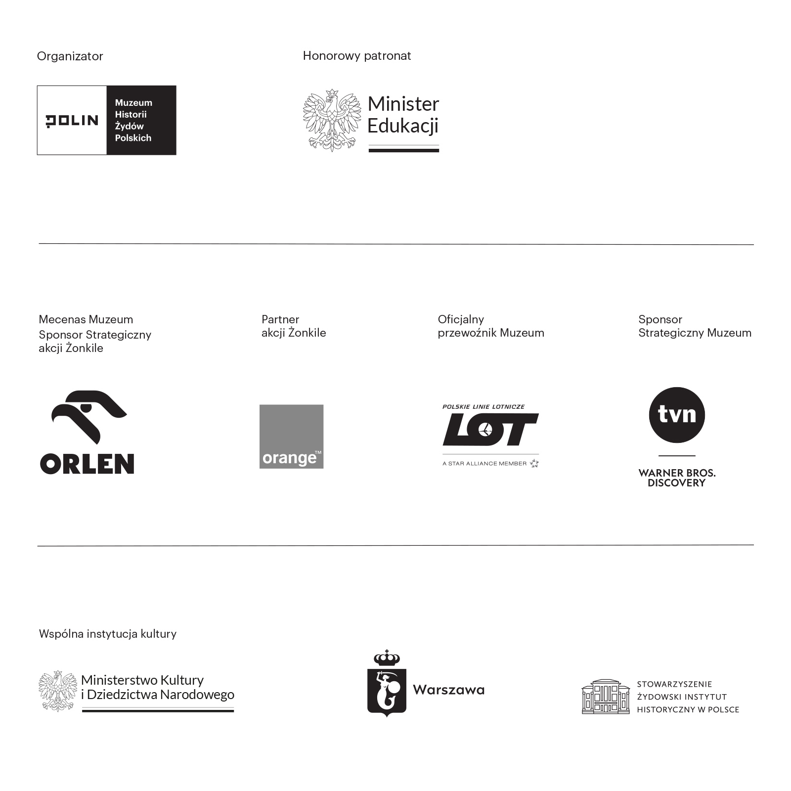 Logotypy organizatorów i partnerów akcji Żonkile 2025, w tym Muzeum POLIN, honorowego patrona - Ministra Edukacji, Orlenu - mecenasa muzeum, Orange - partnera akcji Żonkile, LOT-u - oficjalnego przewoźnika muzeum, TVN. Warner Bros. - sponsora strategicznego muzeum, Ministerstwa Kultury i Dziedzictwa Narodowego, miasta stołecznego Warszawy oraz Stowarzyszenia Żydowski Instytut Historyczny.