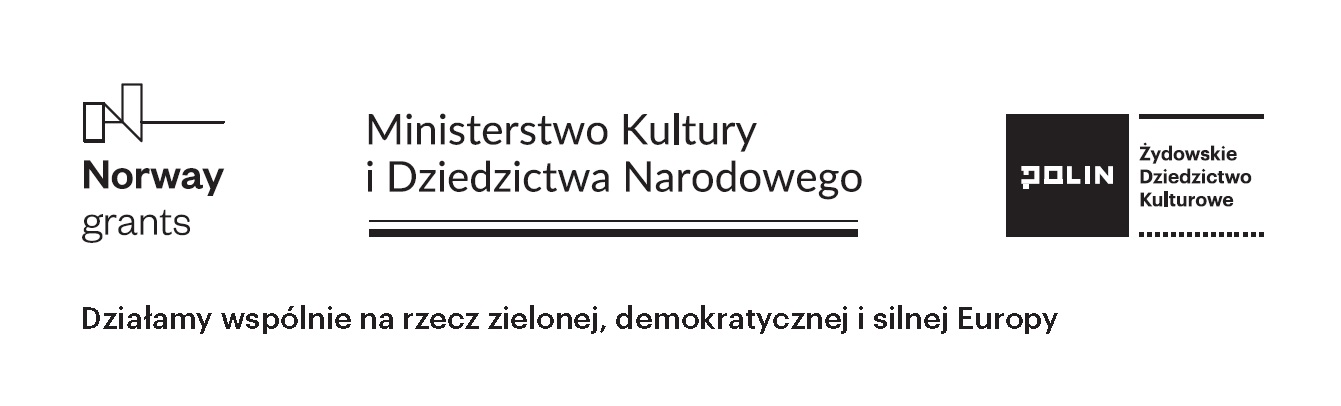 Logo Funduszy Norweskich, Ministerstwa Kultury i Dziedzictwa Narodowego i Muzeum POLIN. Na dole napis działamy wspólnie na rzecz zielonej, demokratycznej i silnej Europy