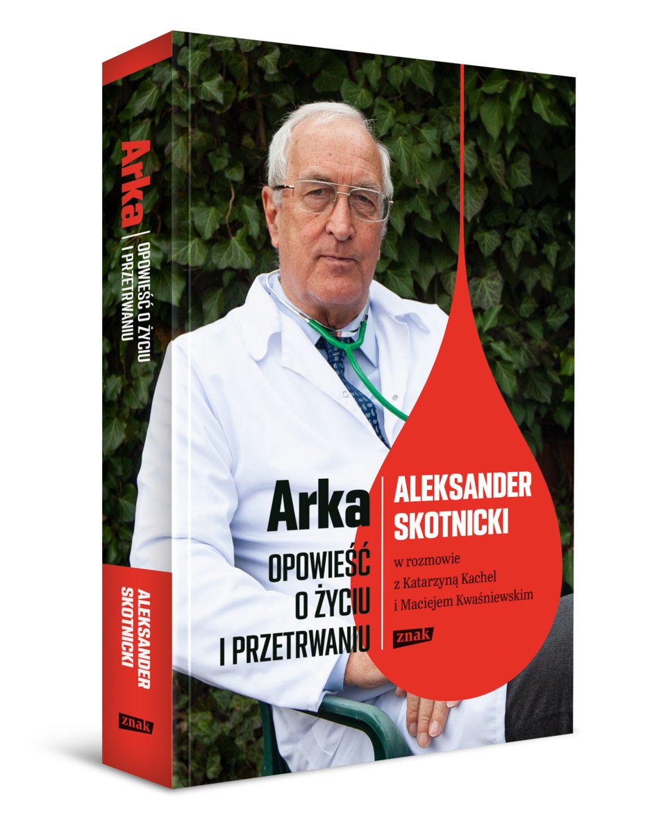 Okładka książki "Arka. Opowieść o życiu i przetrwaniu", na której znajduje się dr Aleksander Skotnicki - hematolog i transplantolog