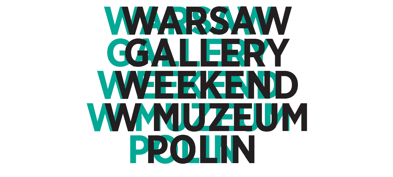 Na grafice znajduje się napis: Warsaw gallery weekend w Muzeum POLIN.