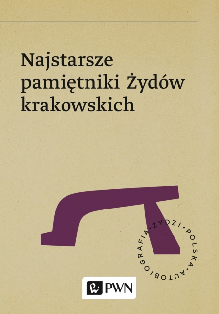 Okładka książki "Najstarsze pamiętniki Żydów krakowskich" – Zwój pana Meira i Zwój nienawiści