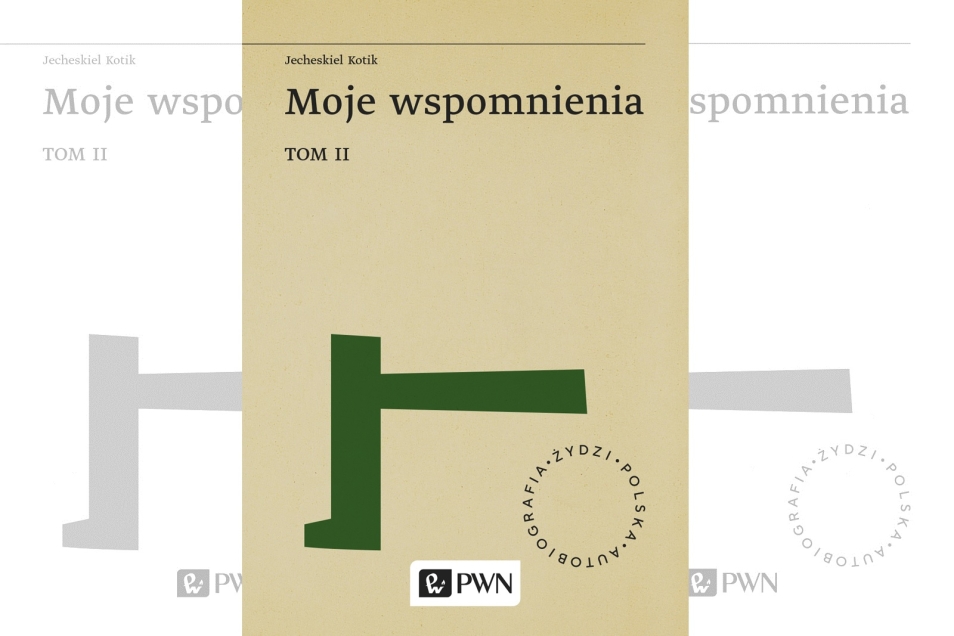 Okładka książki Jecheskiela Kotika, "Wspomnienia", t. 2 - okładka