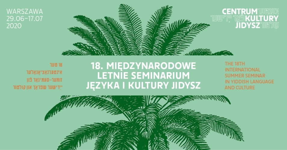 Grafika ilustracyjna, z napisem: 18. Międzynarodowe Letnie Seminarium Języka i Kultury Jidysz ON-LINE, 29 czerwca – 17 lipca 2020, Centrum Kultury Jidysz