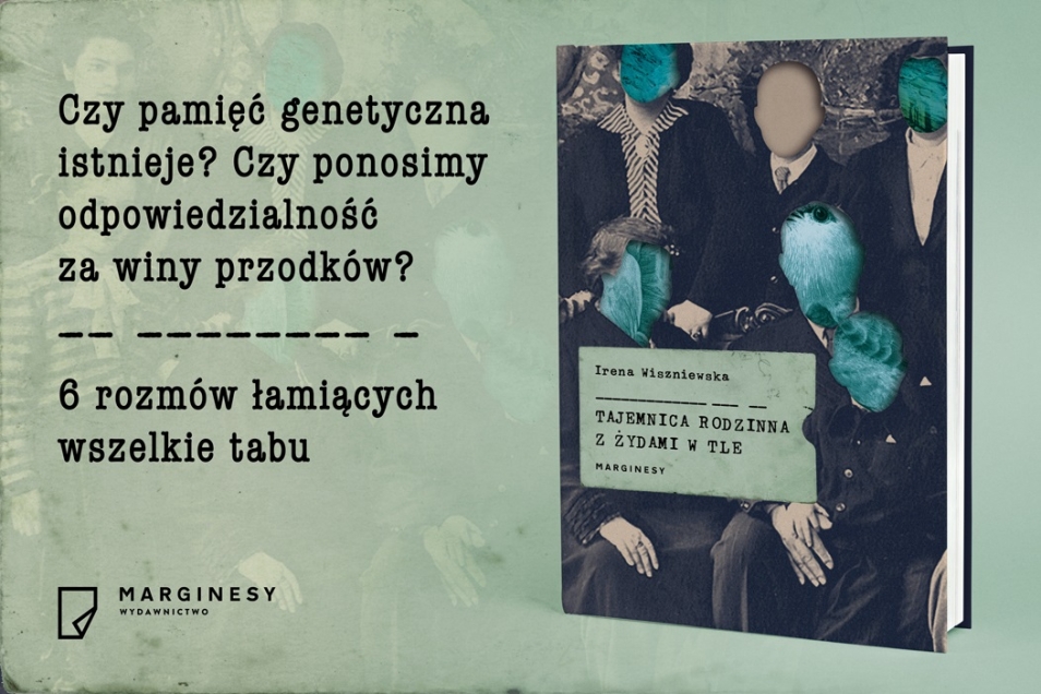 Grafika propocyjna, z okładką książki "Tajemnica rodzinna z Żydami w tle - 6 rozmów łamiących wszelkie tabu" i napisem: Czy pamięć genetyczna istnieje? Czy ponosimy odpowiedzialność za winy przodków?