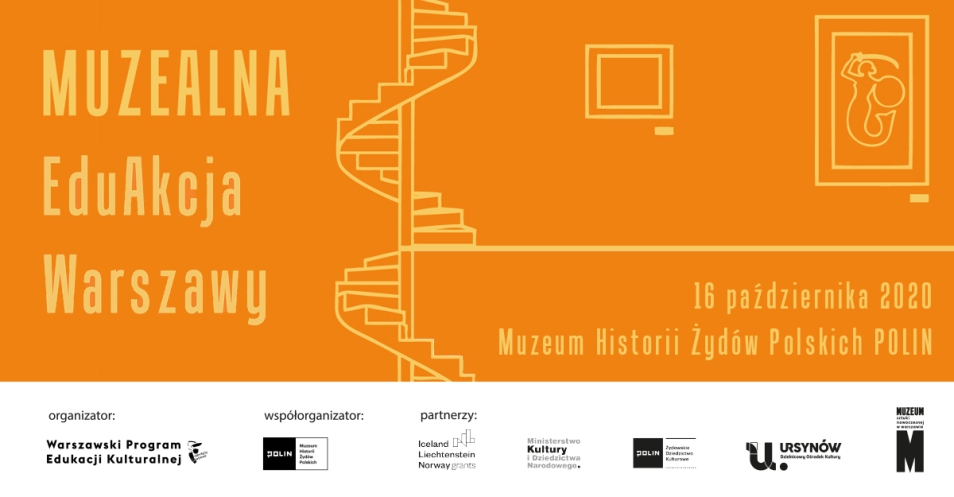 grafika ilustracyjna - na pomarańczowym tle napis "Muzealna EduAkcja Warszawy, 16 października 2020, Muzeum Historii Żydów Polskich POLIN" 