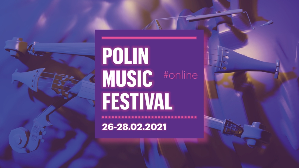 Grafika główna festiwalu z napisem: POLIN Music Festival, 26-28.02.2021, kolorystyka fioletowa