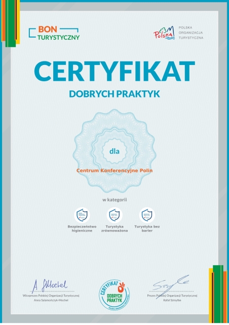 Certyfikat Dobrych Praktyk dla Centrum Konferencyjnego POLIN w kategorii: bezpieczeństwo higieniczne, turystyka zrównoważona, turystyka bez barier.