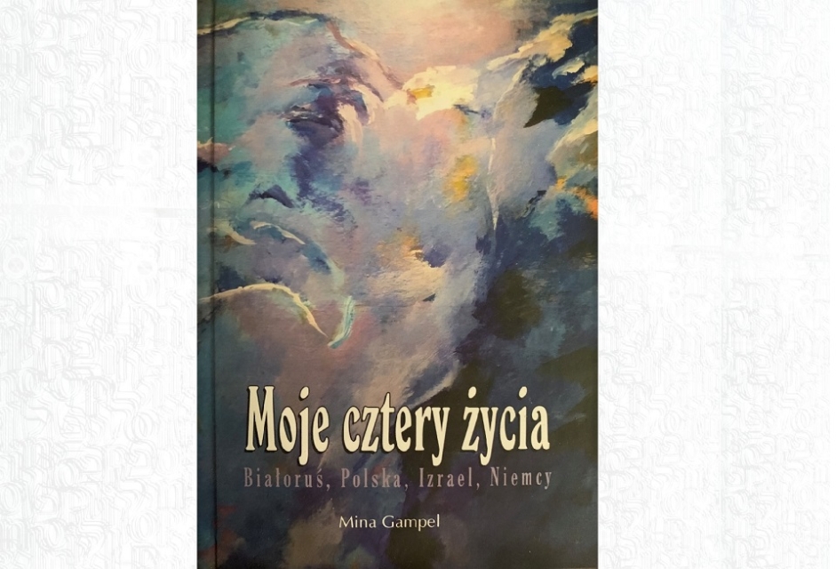 Okładka książki Miny Gampel "Moje cztery życia"