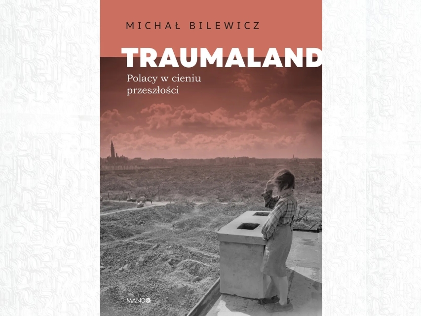 Okładka książki Michała Bilewicza "Traumaland".