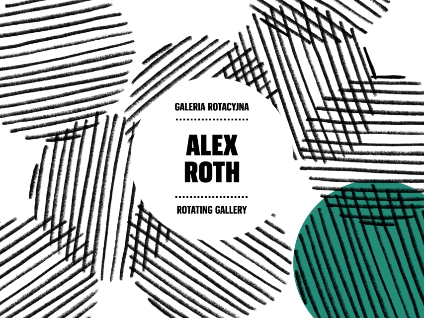 Koła wypełnione liniami. Na środku okrąg z napisem Alex Roth. Galeria Rotacyjna. / Circles filled with lines. In the centre a circle with the inscription Alex Roth. Rotating Gallery. 