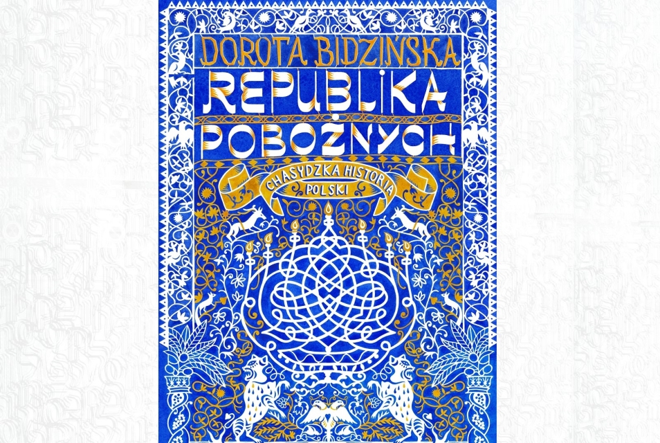 Okładka książki "Republika pobożnych. Chasydzka historia Polski".
