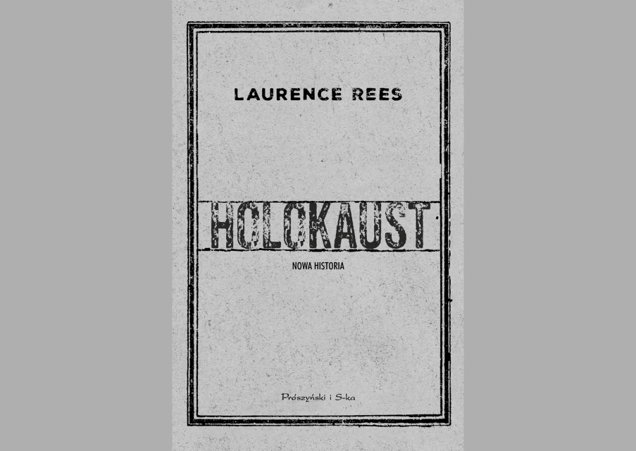Okładka książki "Holokaust. Nowa historia" Laurence Rees.