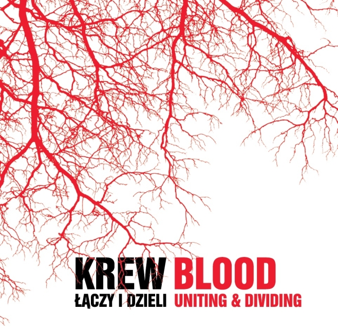 Krew. Łączy i dzieli / Blood uniting and dividing - katalog z wystawy