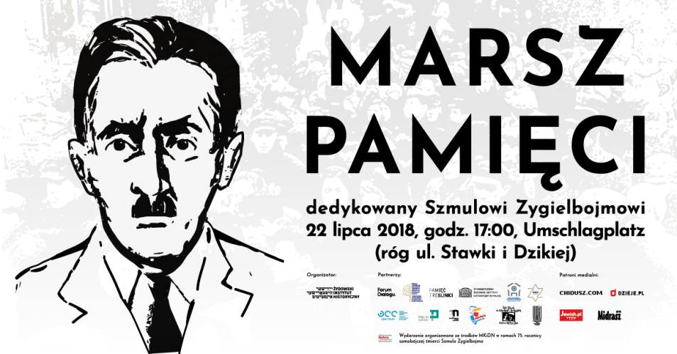 Szmul Zygielbojm, Marsz Pamięci 22 lipca,  Żydowski Instytut Historyczny, Treblinka