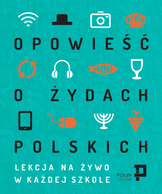 Okładka publikacji Opowieść o Żydach polskich. Lekcja na żywo w każdej szkole.