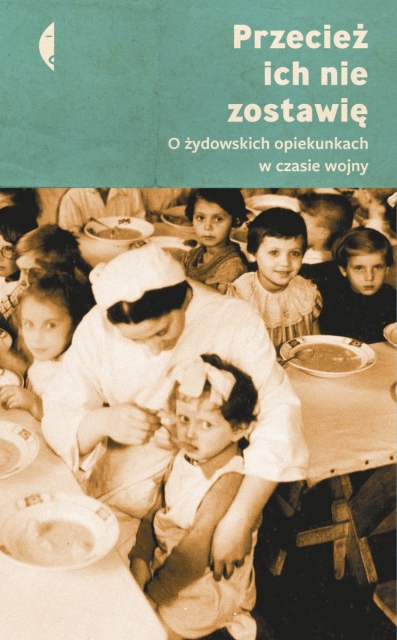 Przecież ich nie zostawię, Wydawnictwo Czarne