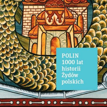 POLIN. 1000 lat historii Żydów polskich. Przewodnik po wystawie stałej - okładka