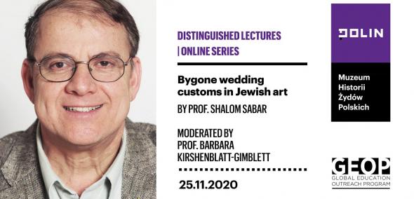 Zdjęcie Prof. Shaloma Sabara, z napisami: Bygone wedding customs in Jewish art | GEOP Distinguished lectures | 25.11.2020