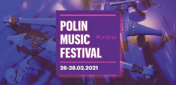 Na obrazie widzimy grafikę promującą POLIN Music Festival: #online 