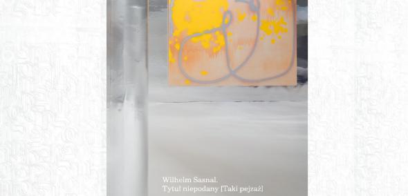 Okładka książki "Wilhelm Sasnal. Tytuł niepodany [Taki pejzaż]".