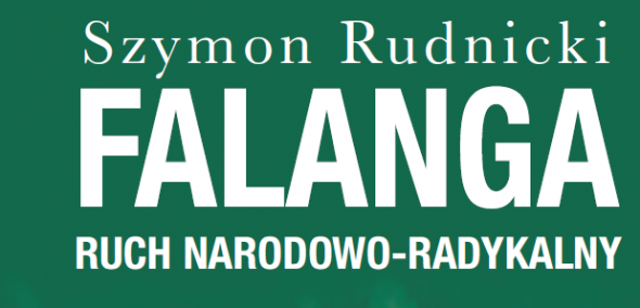 Szymon Rudnicki, Falanga. Ruch radykalno-narodowy