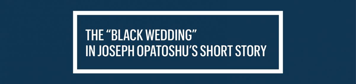 Na granatowym tle napis: The “black wedding” in Joseph Opatoshu’s short story