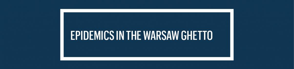 Na granatowym tle biały napis: Epidemics in the Warsaw Ghetto