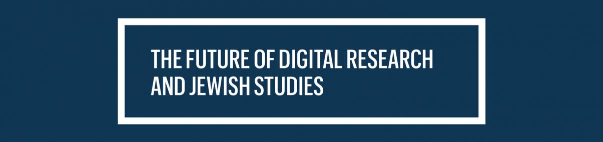 Prof. Havi Dreyfus -  The future of digital research and Jewish studies in light of these uncertain times