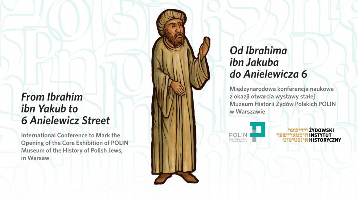Grafika promująca konferencję naukową "Od Ibrahima ibn Jakuba do Anielewicza 6".
