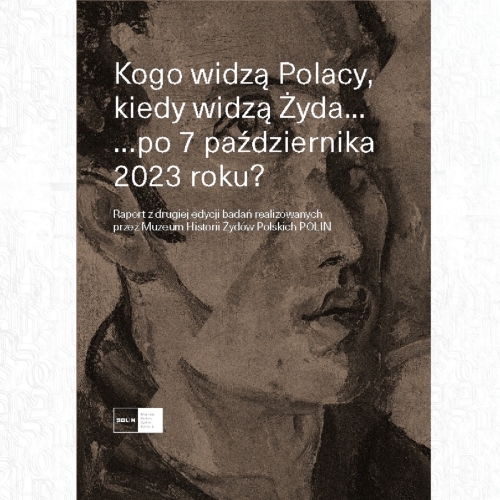Okładka raportu z 2025 roku "Kogo widzą Polacy, kiedy widzą Żyda... po 7 października 2023 roku".
