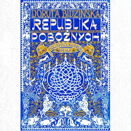 Okładka książki "Republika pobożnych. Chasydzka historia Polski".